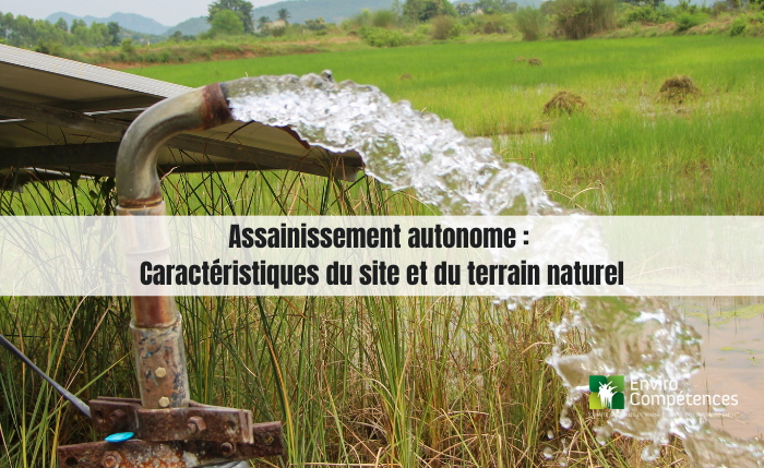 Assainissement autonome – Caractéristiques du site et du terrain naturel