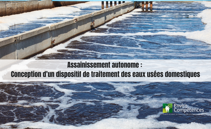 Assainissement autonome – Conception d’un dispositif de traitement des eaux usées domestiques