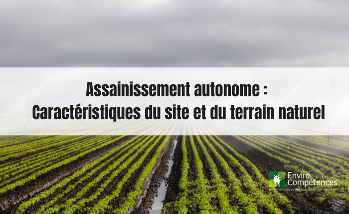 Assainissement autonome : Caractéristiques du site et du terrain naturel