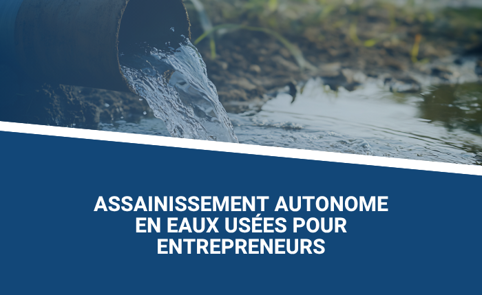 Formation en assainissement autonome des eaux usées pour entrepreneurs