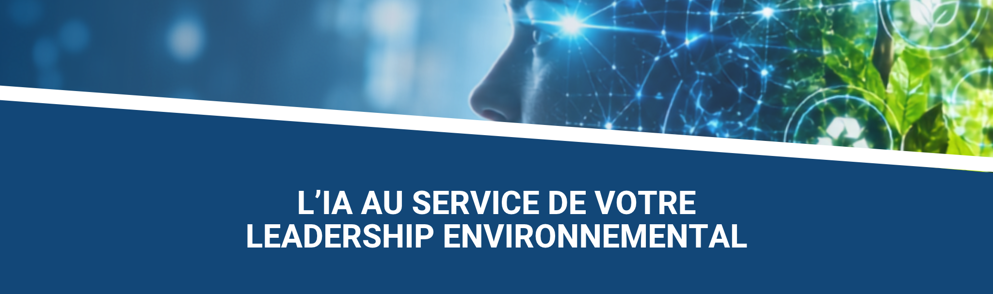 L&rsquo;IA au service de votre leadership environnemental